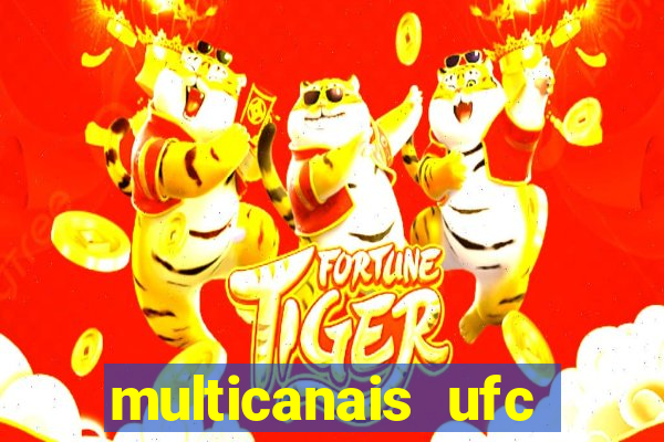 multicanais ufc fight pass