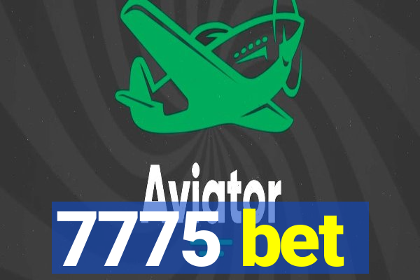 7775 bet