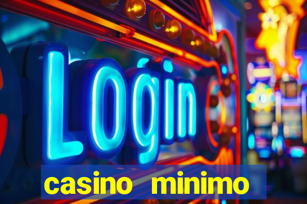 casino minimo deposito 1 euro