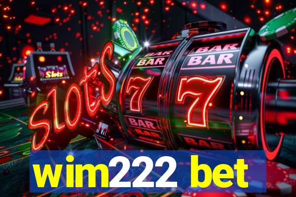 wim222 bet