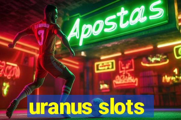 uranus slots