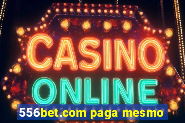 556bet.com paga mesmo