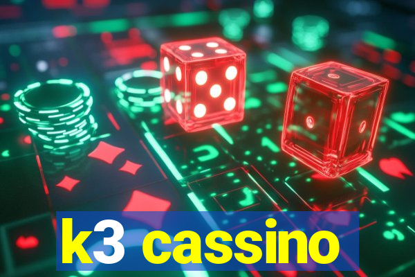 k3 cassino