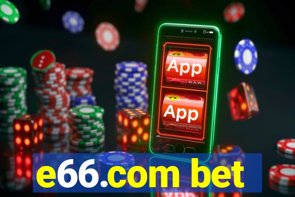 e66.com bet