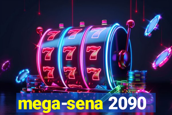 mega-sena 2090