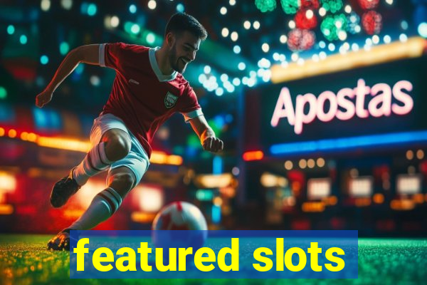 featured slots