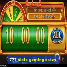 777 slots genting crazy