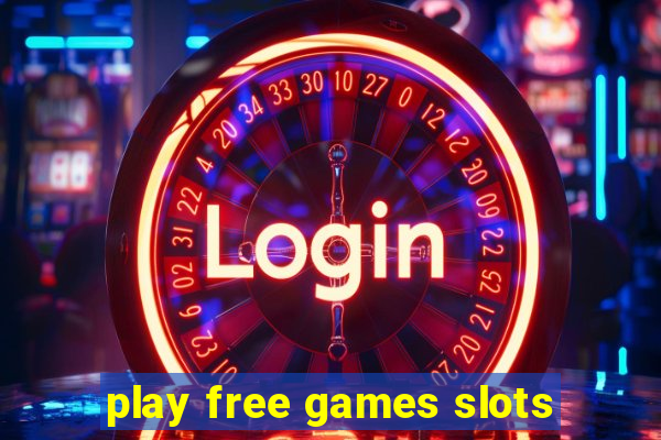 play free games slots