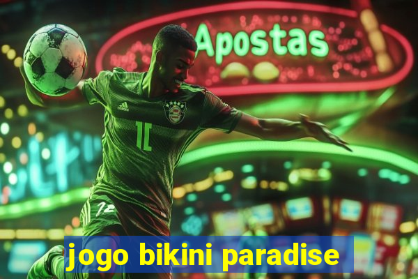 jogo bikini paradise