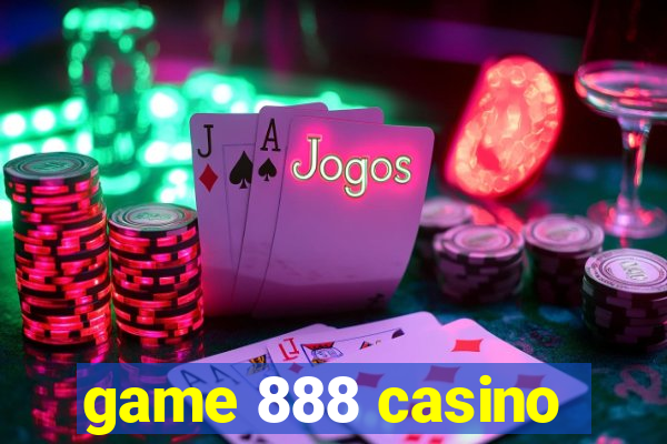 game 888 casino