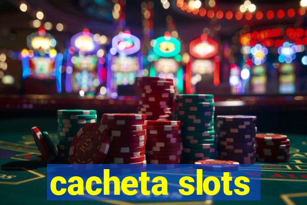 cacheta slots