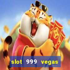 slot 999 vegas game ii