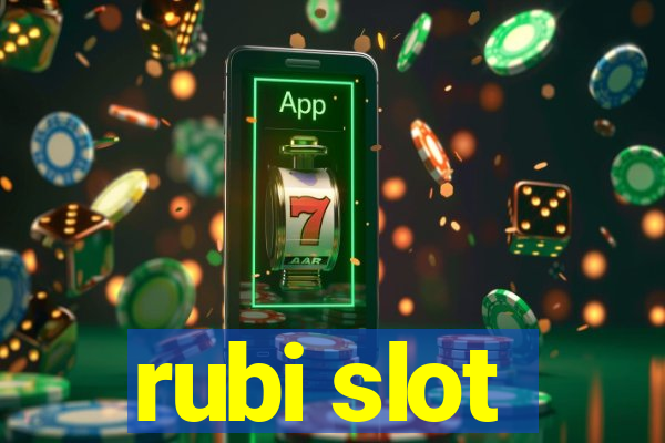 rubi slot