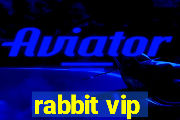 rabbit vip