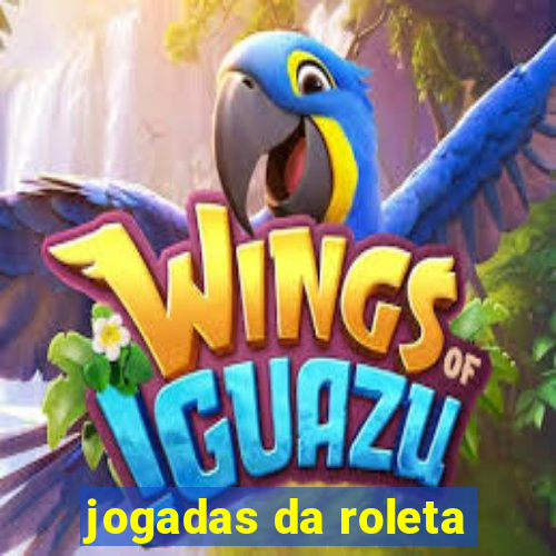 jogadas da roleta