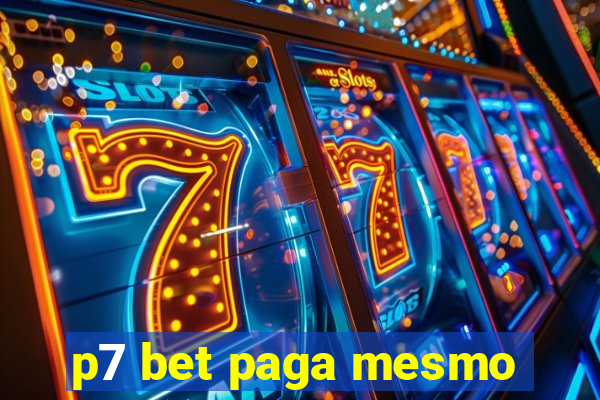 p7 bet paga mesmo