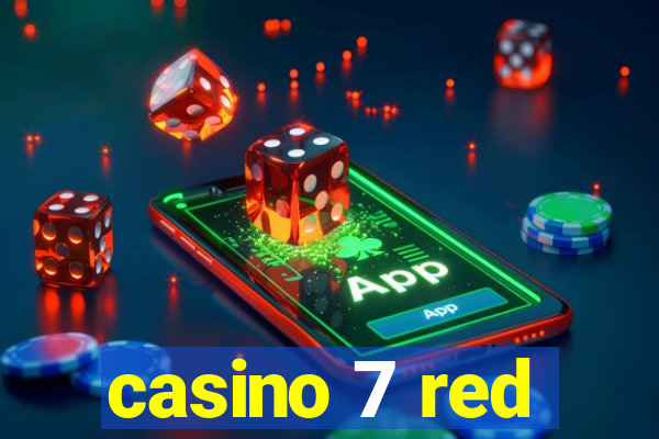 casino 7 red