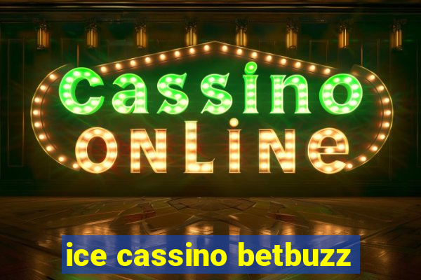 ice cassino betbuzz