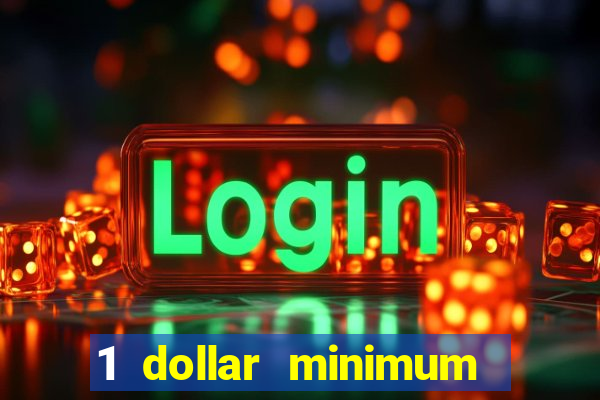 1 dollar minimum deposit casino yukon