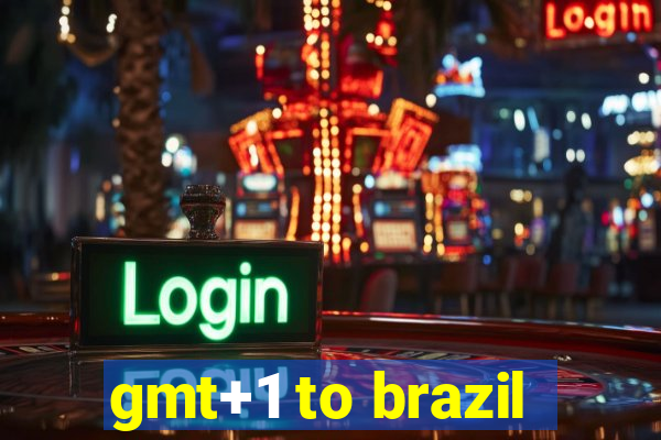 gmt+1 to brazil