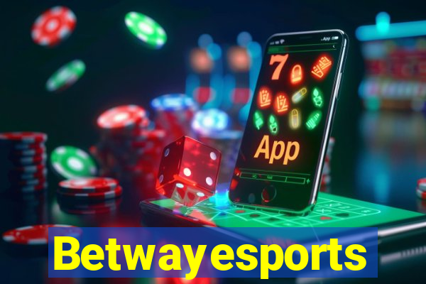 Betwayesports