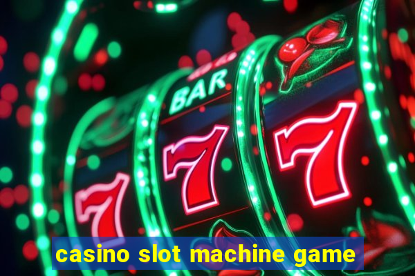 casino slot machine game