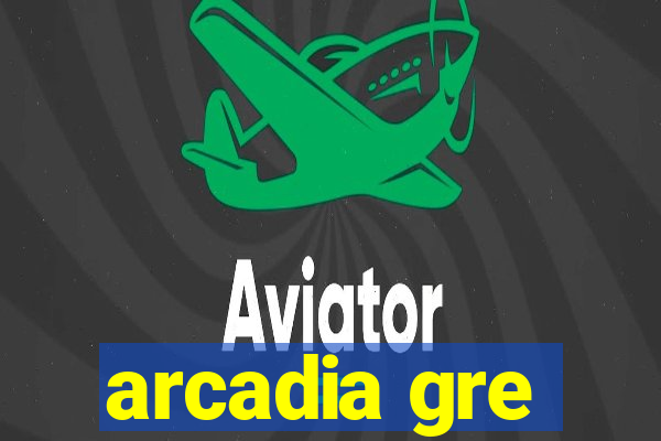 arcadia gre