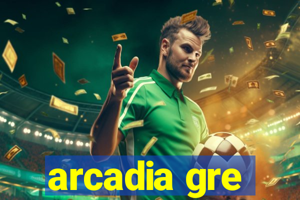 arcadia gre