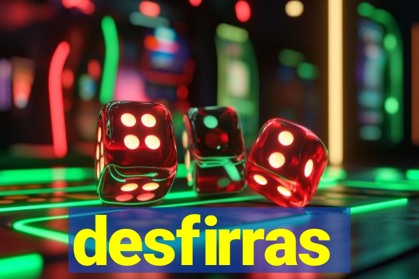 desfirras