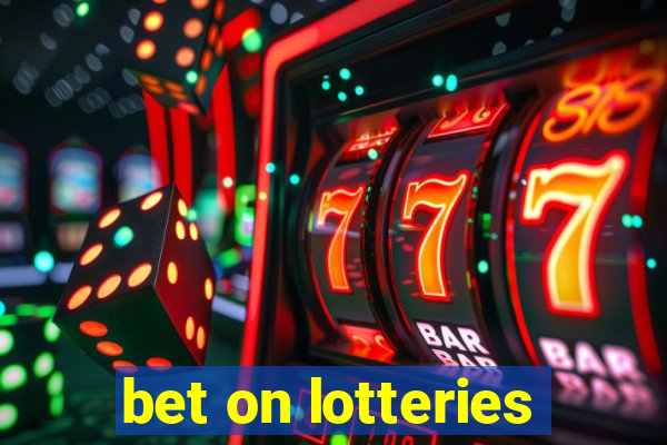 bet on lotteries