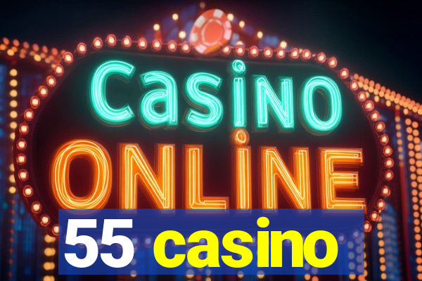 55 casino