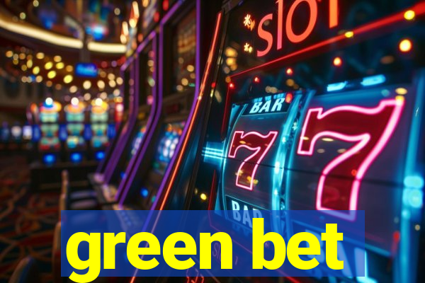 green bet