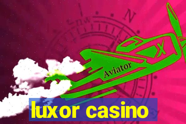 luxor casino