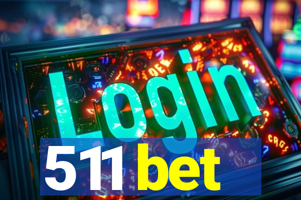 511 bet