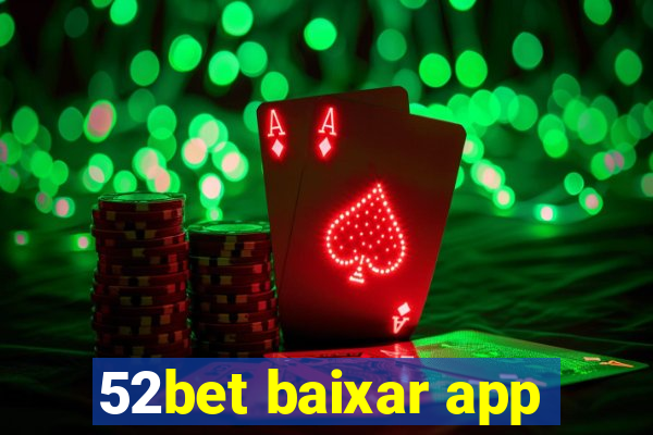 52bet baixar app