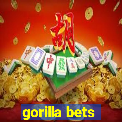 gorilla bets