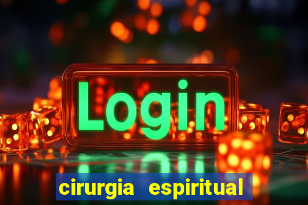 cirurgia espiritual marlon santos