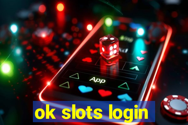 ok slots login