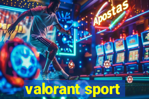 valorant sport