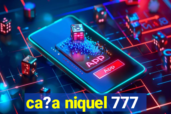 ca?a niquel 777