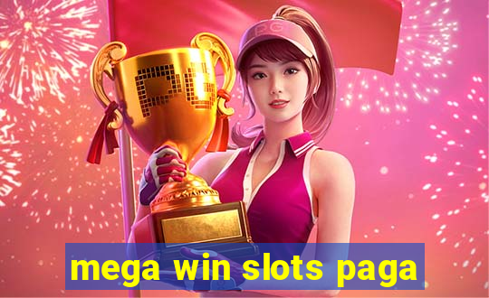 mega win slots paga