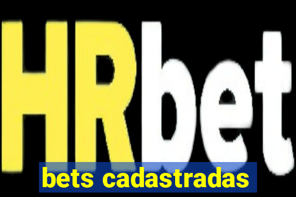 bets cadastradas