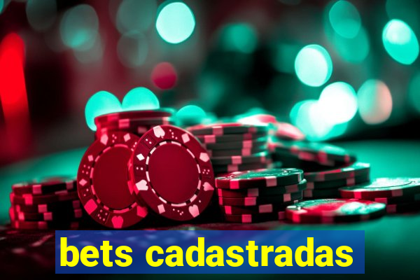 bets cadastradas