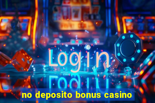 no deposito bonus casino