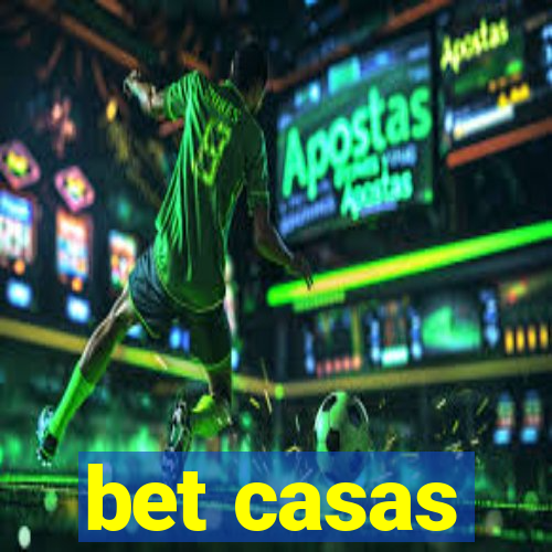 bet casas