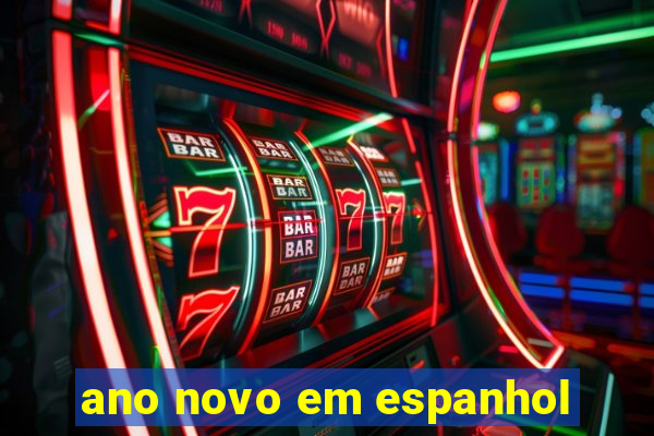 ano novo em espanhol