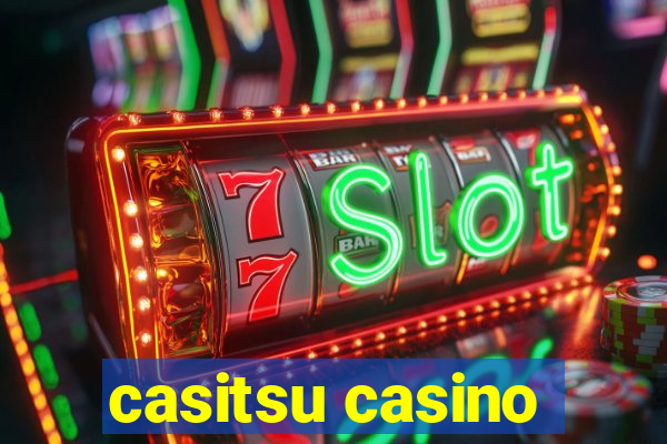 casitsu casino