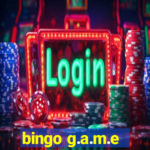 bingo g.a.m.e