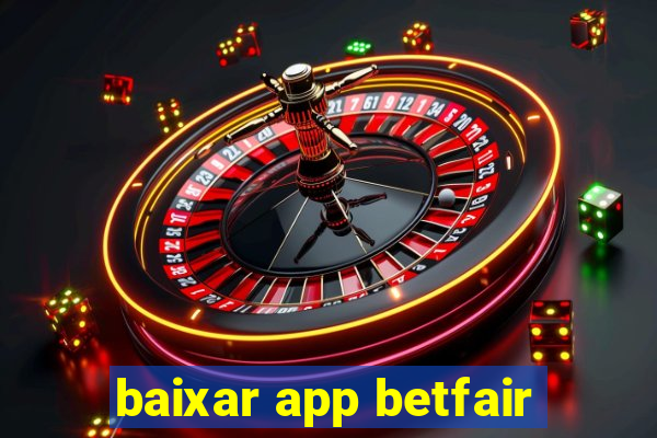 baixar app betfair