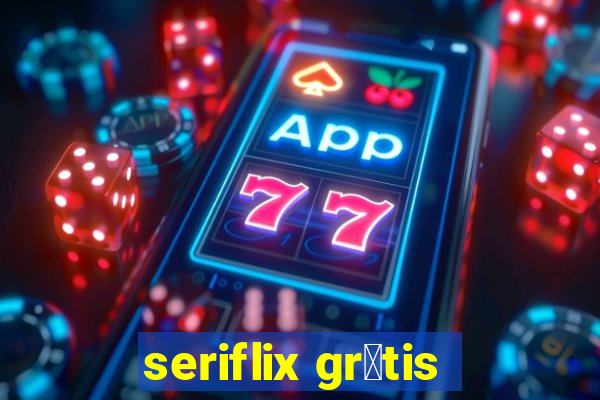 seriflix gr谩tis